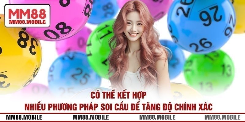 Kết hợp đa dạng phương pháp là cách giúp nâng cao độ tin cậy 