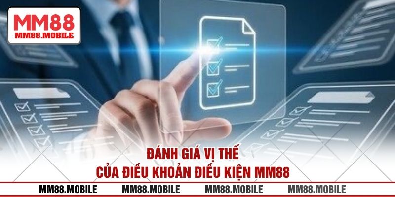 Đánh giá vị thế của điều khoản điều kiện MM88